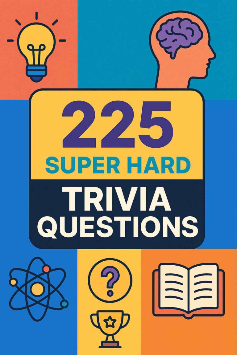 225 Super Hard Trivia Questions With Answers